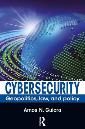 Guiora | Cybersecurity | Buch | 978-1-138-03329-0 | sack.de