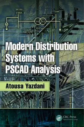 Yazdani |  Modern Distribution Systems with PSCAD Analysis | Buch |  Sack Fachmedien