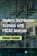 Yazdani |  Modern Distribution Systems with PSCAD Analysis | Buch |  Sack Fachmedien