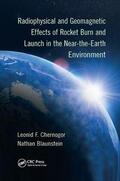 Chernogor / Blaunstein |  Radiophysical and Geomagnetic Effects of Rocket Burn and Launch in the Near-the-Earth Environment | Buch |  Sack Fachmedien