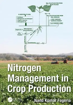 Fageria |  Nitrogen Management in Crop Production | Buch |  Sack Fachmedien