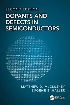 McCluskey / Haller | Dopants and Defects in Semiconductors | Buch | 978-1-138-03519-5 | www.sack.de