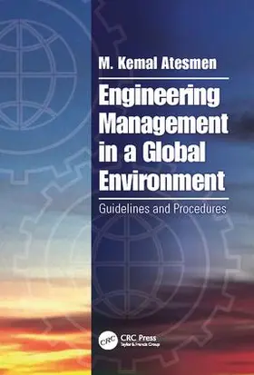 Atesmen |  Engineering Management in a Global Environment | Buch |  Sack Fachmedien