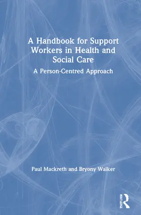 Mackreth / Walker |  A Handbook for Support Workers in Health and Social Care | Buch |  Sack Fachmedien