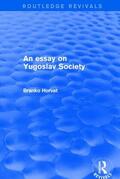 Horvat |  An Essay on Yugoslav Society | Buch |  Sack Fachmedien