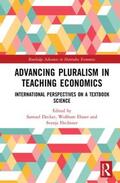 Decker / Elsner / Flechtner |  Advancing Pluralism in Teaching Economics | Buch |  Sack Fachmedien