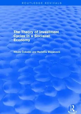 Cobeljic |  The Theory of Investment Cycles in a Socialist Economy | Buch |  Sack Fachmedien