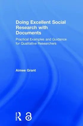 Grant |  Doing Excellent Social Research with Documents | Buch |  Sack Fachmedien
