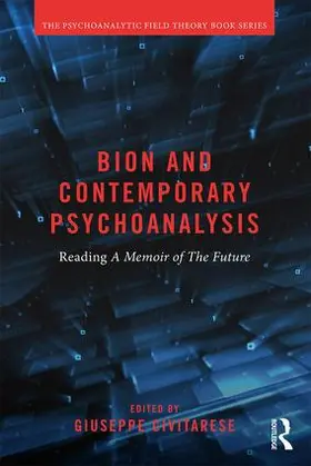 Civitarese |  Bion and Contemporary Psychoanalysis | Buch |  Sack Fachmedien