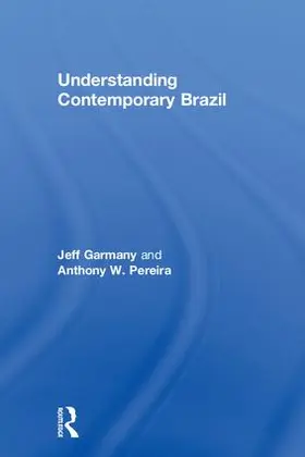 Garmany / Pereira | Understanding Contemporary Brazil | Buch | 978-1-138-03932-2 | sack.de