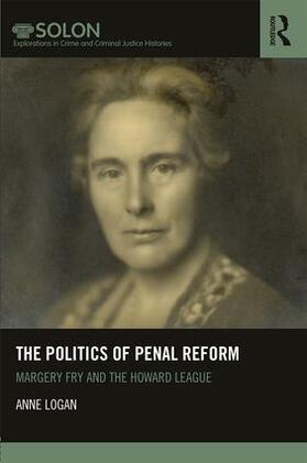 Logan | The Politics of Penal Reform | Buch | 978-1-138-03937-7 | sack.de