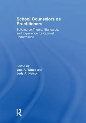Wines / Nelson | School Counselors as Practitioners | Buch | 978-1-138-03977-3 | sack.de