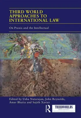 Natarajan / Reynolds / Bhatia | Third World Approaches to International Law | Buch | 978-1-138-04072-4 | sack.de