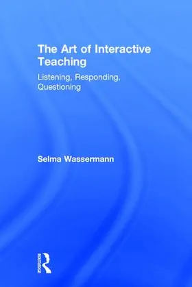 Wassermann | The Art of Interactive Teaching | Buch | 978-1-138-04116-5 | www.sack.de