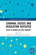 Chang / Brewer |  Criminal Justice and Regulation Revisited | Buch |  Sack Fachmedien
