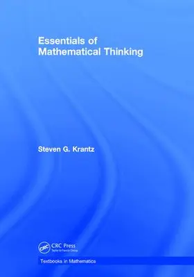 Krantz |  Essentials of Mathematical Thinking | Buch |  Sack Fachmedien