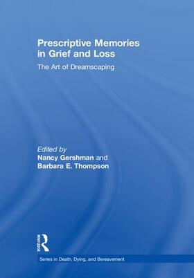 Gershman / Thompson | Prescriptive Memories in Grief and Loss | Buch | 978-1-138-04337-4 | sack.de