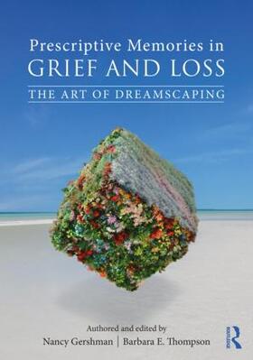 Gershman / Thompson | Prescriptive Memories in Grief and Loss | Buch | 978-1-138-04341-1 | sack.de