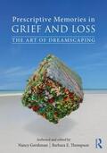 Gershman / Thompson |  Prescriptive Memories in Grief and Loss | Buch |  Sack Fachmedien