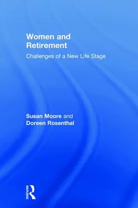 Moore / Rosenthal |  Women and Retirement | Buch |  Sack Fachmedien