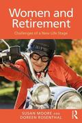 Moore / Rosenthal |  Women and Retirement | Buch |  Sack Fachmedien