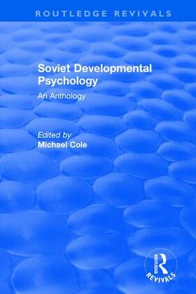 Cole |  Revival: Soviet Developmental Psychology: An Anthology (1977) | Buch |  Sack Fachmedien