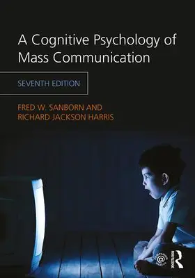 Sanborn / Harris |  A Cognitive Psychology of Mass Communication | Buch |  Sack Fachmedien