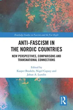 Braskén / Copsey / Lundin |  Anti-fascism in the Nordic Countries | Buch |  Sack Fachmedien