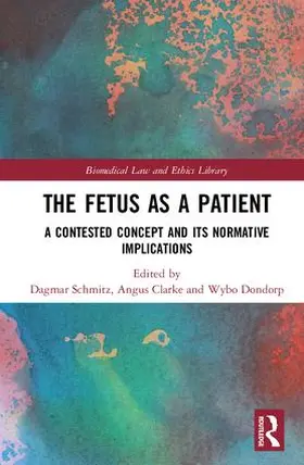 Schmitz / Clarke / Dondorp |  The Fetus as a Patient | Buch |  Sack Fachmedien