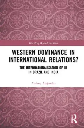 Alejandro |  Western Dominance in International Relations? | Buch |  Sack Fachmedien