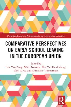 Van Praag / Nouwen / Van Caudenberg |  Comparative Perspectives on Early School Leaving in the European Union | Buch |  Sack Fachmedien