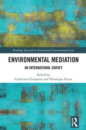Choquette / Fraser | Environmental Mediation | Buch | 978-1-138-04808-9 | sack.de