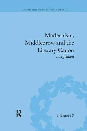 Jaillant |  Modernism, Middlebrow and the Literary Canon | Buch |  Sack Fachmedien