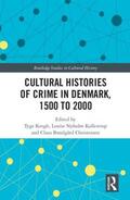 Krogh / Kallestrup / Christensen |  Cultural Histories of Crime in Denmark, 1500 to 2000 | Buch |  Sack Fachmedien