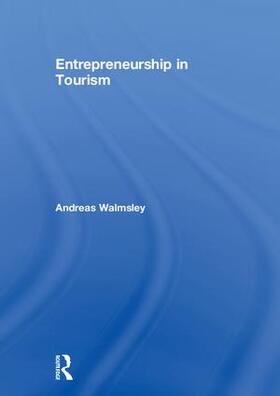 Walmsley | Entrepreneurship in Tourism | Buch | 978-1-138-04876-8 | sack.de