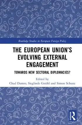 Damro / Gstöhl / Schunz |  The European Union¿s Evolving External Engagement | Buch |  Sack Fachmedien