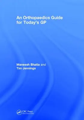 Jennings / Bhatia |  An Orthopaedics Guide for Today's GP | Buch |  Sack Fachmedien