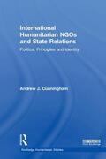 Cunningham |  International Humanitarian NGOs and State Relations | Buch |  Sack Fachmedien
