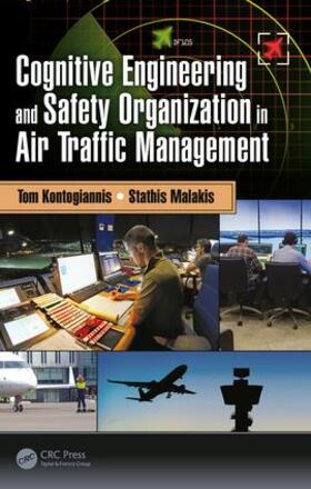 Kontogiannis / Malakis | Cognitive Engineering and Safety Organization in Air Traffic Management | Buch | 978-1-138-04972-7 | sack.de