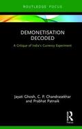 Ghosh / Chandrasekhar / Patnaik |  Demonetisation Decoded | Buch |  Sack Fachmedien