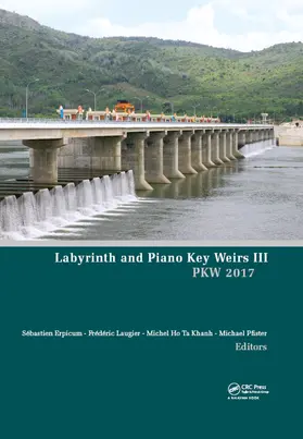 Erpicum / Laugier / Ho Ta Khanh |  Labyrinth and Piano Key Weirs III | Buch |  Sack Fachmedien