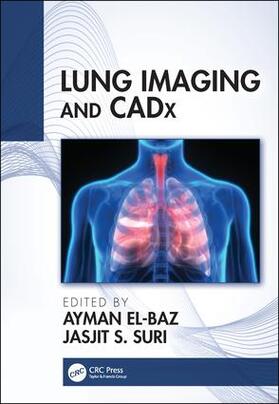 El-Baz / Suri | Lung Imaging and Cadx | Buch | sack.de