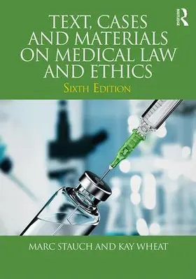 Stauch / Wheat |  Text, Cases and Materials on Medical Law and Ethics | Buch |  Sack Fachmedien