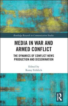 Fröhlich | Media in War and Armed Conflict | Buch | 978-1-138-05162-1 | sack.de