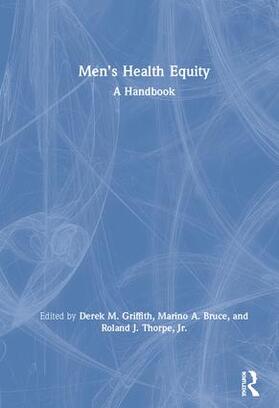 Griffith / Bruce / Thorpe, Jr. | Men's Health Equity | Buch | 978-1-138-05296-3 | sack.de