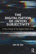 De Vos |  The Digitalisation of (Inter)Subjectivity | Buch |  Sack Fachmedien