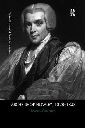 Garrard | Archbishop Howley, 1828-1848 | Buch | 978-1-138-05307-6 | sack.de