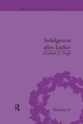 Tingle |  Indulgences after Luther | Buch |  Sack Fachmedien