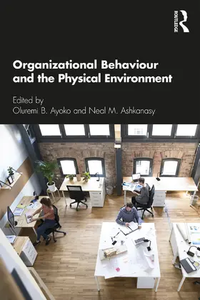 Ayoko / Ashkanasy |  Organizational Behaviour and the Physical Environment | Buch |  Sack Fachmedien
