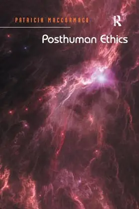 MacCormack |  Posthuman Ethics | Buch |  Sack Fachmedien